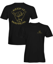 Load image into Gallery viewer, WAYREAL (KEEP IT WAYREAL) Tee
