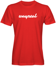 Load image into Gallery viewer, WAYREAL (Cursive Style) Tee
