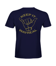 Load image into Gallery viewer, WAYREAL (KEEP IT WAYREAL) Tee
