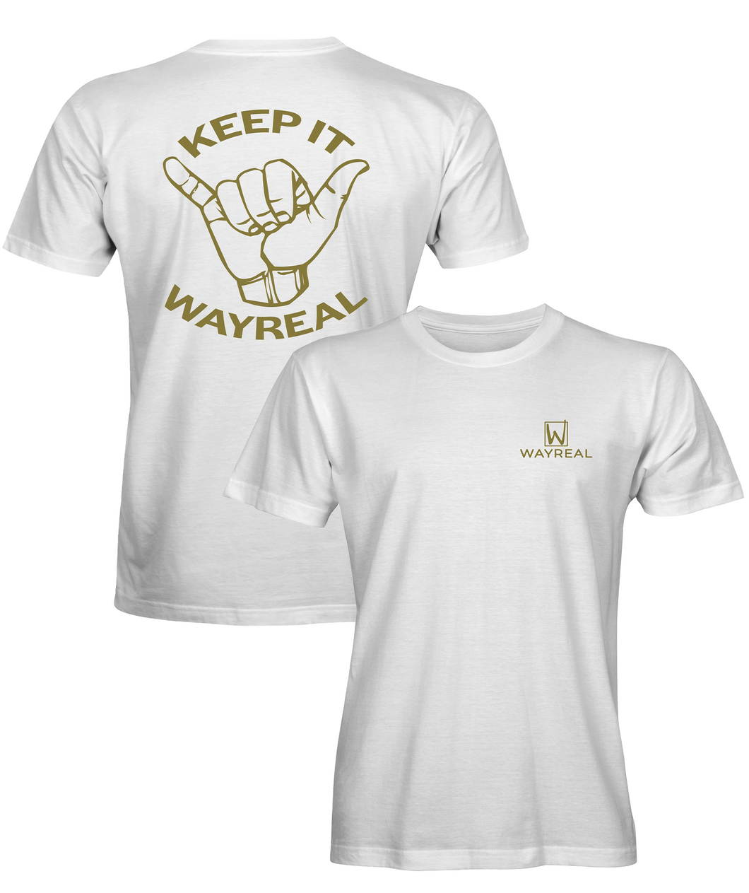 WAYREAL (KEEP IT WAYREAL) Tee